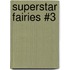 Superstar Fairies #3