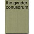The Gender Conundrum