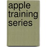 Apple Training Series by Kevin M. White