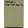 Bartók's Mikrokosmos by Benjamin Suchoff
