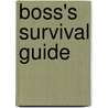 Boss's Survival Guide door Bob Rosner