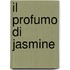 Il Profumo Di Jasmine