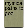 Mystical Paths to God door St. Teresa of Avila Jo Brother Lawrence