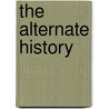 The Alternate History door Karen Hellekson