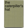 The Caterpiller's Hat door Michael K. Browne