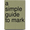 A Simple Guide to Mark door Paul J. Mccarren