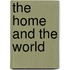 The Home and the World