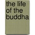 The Life of the Buddha