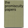 The Promiscuity Papers door Matja� Regovec