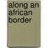Along an African Border