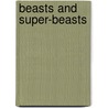 Beasts and Super-Beasts door Saki
