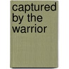 Captured by the Warrior door Meriel Fuller