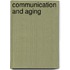 Communication and Aging