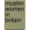 Muslim Women in Britain by Sariya Contractor