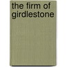 The Firm of Girdlestone by Sir Arthur Conan Doyle