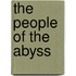 The People of the Abyss