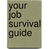 Your Job Survival Guide