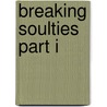 Breaking Soulties Part I door Travail Wright