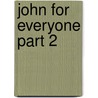 John for Everyone Part 2 door Tom Wright
