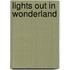 Lights Out in Wonderland