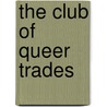 The Club of Queer Trades door Gilbert K. Chesterton