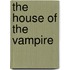 The House of the Vampire