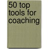 50 Top Tools for Coaching by Gillian Jones