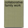 Collaborative Family Work by Chris Trotter