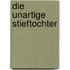Die Unartige Stieftochter