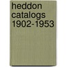 Heddon Catalogs 1902-1953 by Clyde Harbin