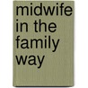 Midwife in the Family Way door Fiona McArthur