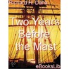 Two Years Before the Mast by Richard Henry Dana