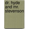 Dr. Hyde and Mr. Stevenson door Harold Winfield Kent