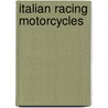 Italian Racing Motorcycles door Mick Walker