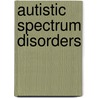 Autistic Spectrum Disorders door Rita Jordan
