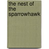 The Nest of the Sparrowhawk by Baroness Emmuska Orczy