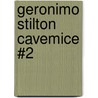 Geronimo Stilton Cavemice #2 by Gernonimo Stilton