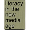 Literacy In The New Media Age door Institute Of Education