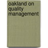 Oakland on Quality Management door John Oakland
