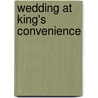 Wedding at King's Convenience door Maureen Child