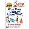 What Does God Say about That? by Aaron Sharp