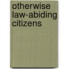Otherwise Law-Abiding Citizens door Matt Stolick