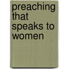 Preaching That Speaks to Women door Alice P. Mathews