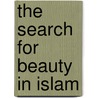 The Search for Beauty in Islam by Khaled Abou El Fadl