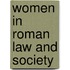 Women in Roman Law and Society