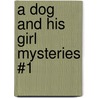 A Dog and His Girl Mysteries #1 door Sarah Hines Stephens
