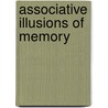 Associative Illusions of Memory by Donald Gallo