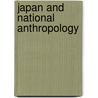 Japan and National Anthropology door Rob Mawby