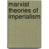 Marxist Theories of Imperialism door Tony Brewer