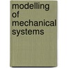 Modelling of Mechanical Systems door Fran�ois Axisa